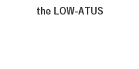 the LOW-ATUS