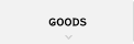 GOODS